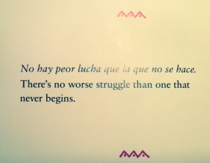 There's no worse struggle than one that never begins.